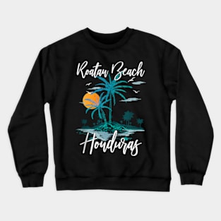 Family Vacation Retro Sunset Honduras Roatan Beach Crewneck Sweatshirt